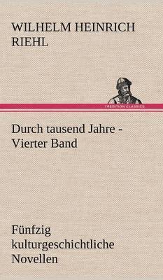 bokomslag Durch Tausend Jahre - Vierter Band