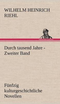 bokomslag Durch Tausend Jahre - Zweiter Band