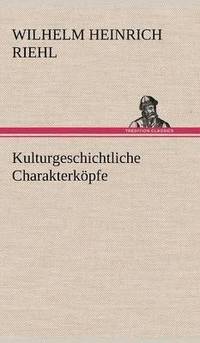 bokomslag Kulturgeschichtliche Charakterkopfe