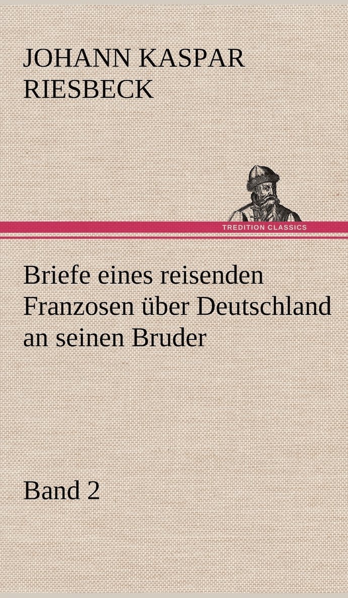 Briefe Eines Reisenden Franzosen Uber Deutschland an Seinen Bruder - Band 2 1