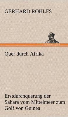 Gerhard Rohlfs - Quer Durch Afrika, Inbunden