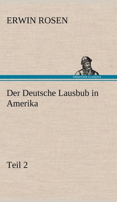 bokomslag Der Deutsche Lausbub in Amerika - Teil 2