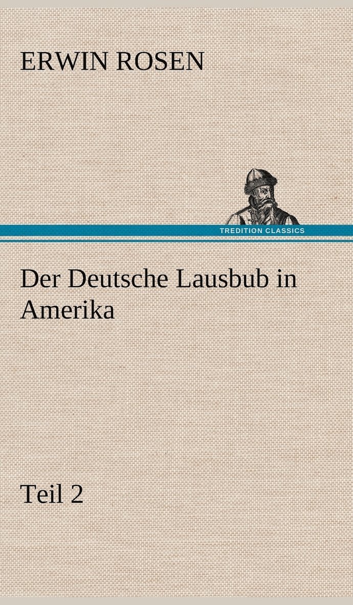 Deutsche Lausbub in Amerika - Teil 2
