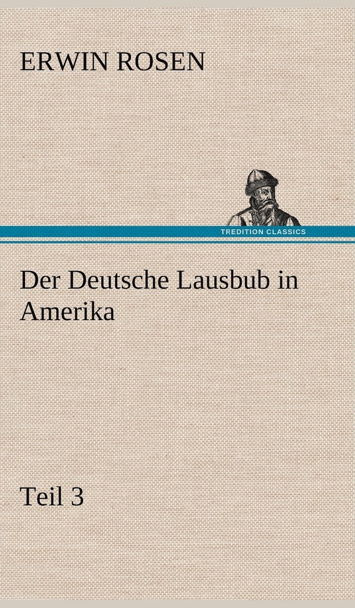 Der Deutsche Lausbub in Amerika - Teil 3 1