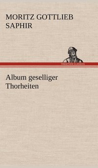 bokomslag Album Geselliger Thorheiten