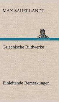 bokomslag Griechische Bildwerke