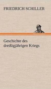 bokomslag Geschichte Des Dreissigjahrigen Kriegs