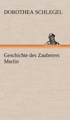 Geschichte Des Zauberers Merlin