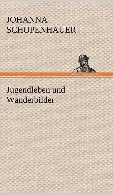 bokomslag Jugendleben Und Wanderbilder