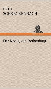 bokomslag Der Konig Von Rothenburg