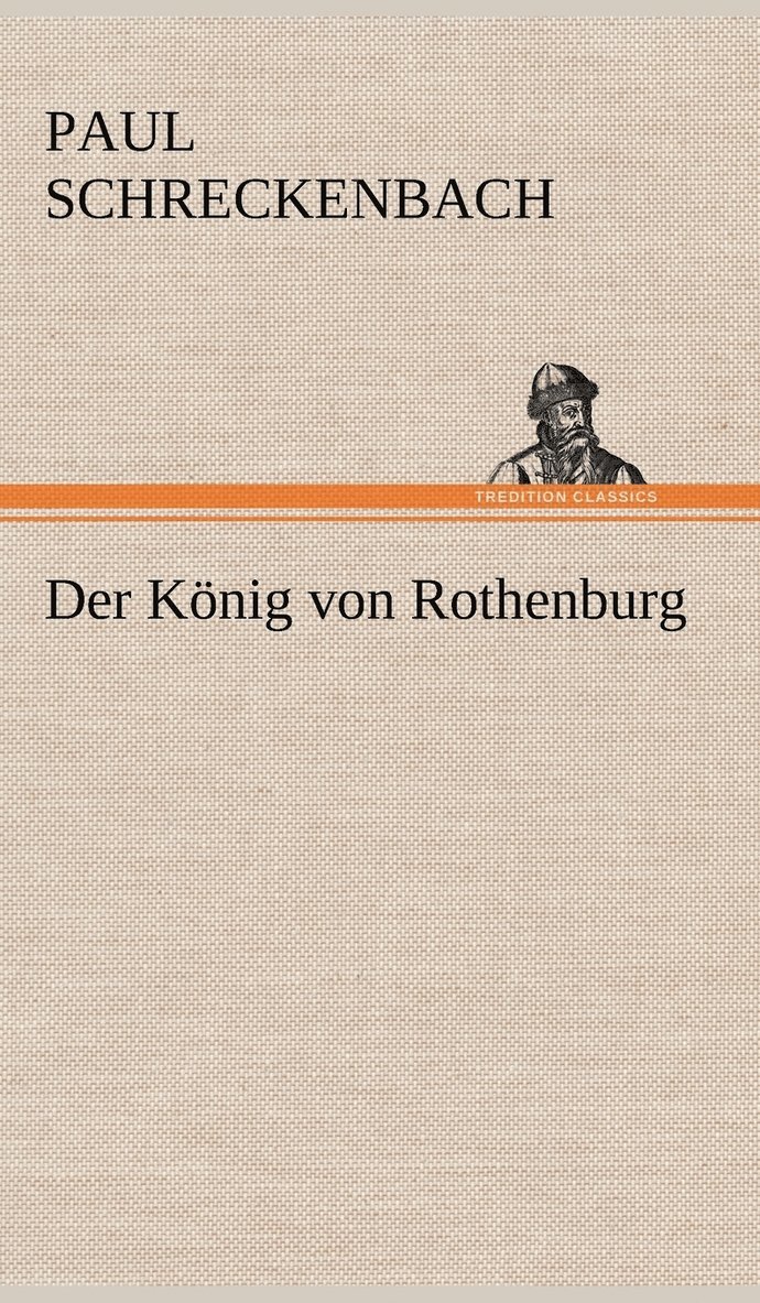 Der Konig Von Rothenburg 1