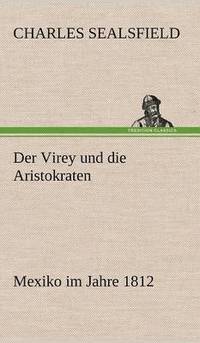 bokomslag Der Virey Und Die Aristokraten