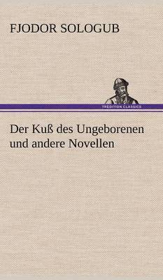 Kuss Des Ungeborenen Und Andere Novellen