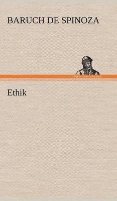 Baruch De Spinoza - Ethik, Inbunden