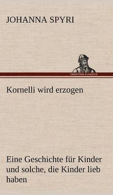 Kornelli Wird Erzogen 1