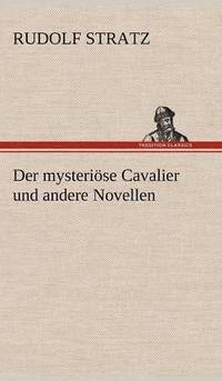 bokomslag Der Mysteriose Cavalier Und Andere Novellen