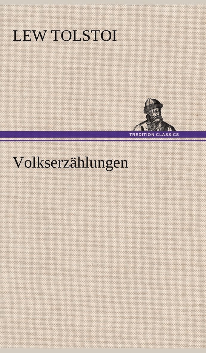 Lew Tolstoi - Volkserzahlungen, Inbunden