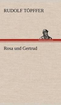 bokomslag Rosa Und Gertrud