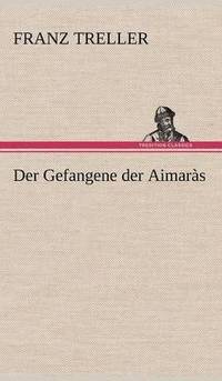 bokomslag Der Gefangene Der Aimaras