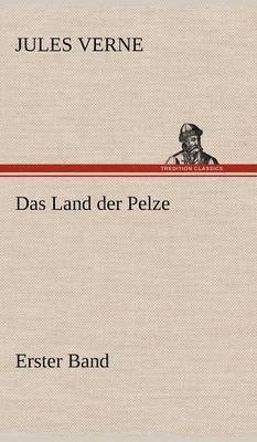 bokomslag Das Land Der Pelze, Band1