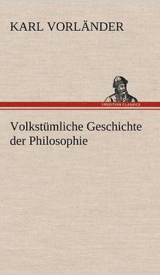 Volkstumliche Geschichte Der Philosophie 1