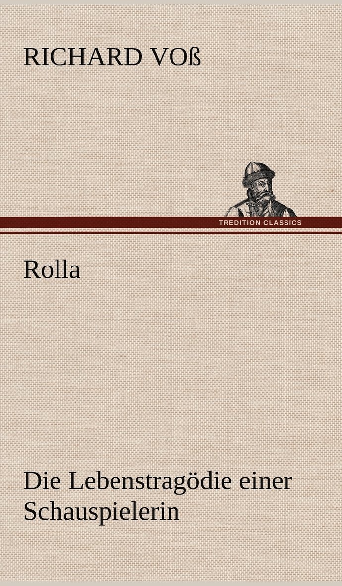 Richard Vo, Richard Voss, Richard Voß - Rolla, Inbunden