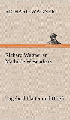 Richard Wagner an Mathilde Wesendonk 1