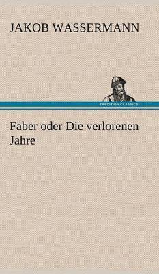 bokomslag Faber Oder Die Verlorenen Jahre