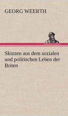 bokomslag Skizzen Aus Dem Sozialen Und Politischen Leben Der Briten