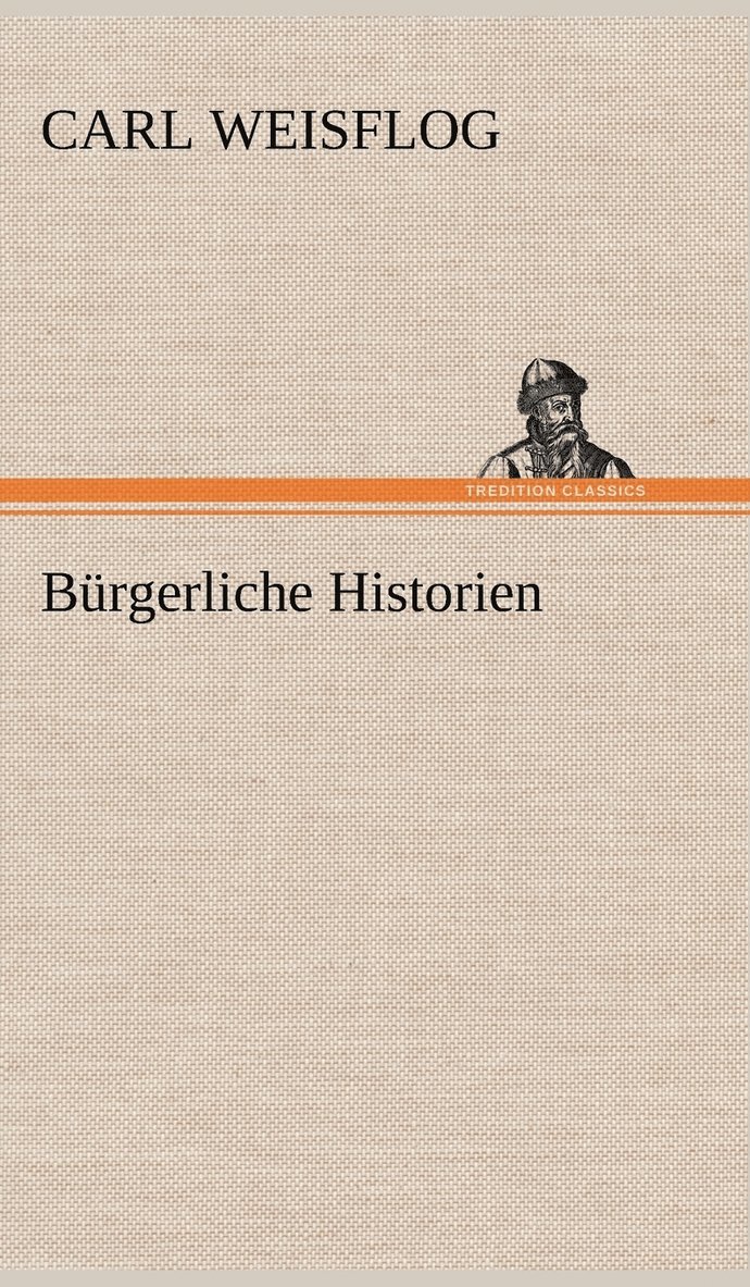 Burgerliche Historien 1