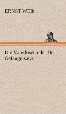 Die Vaterlosen Oder Der Gefangnisarzt 1