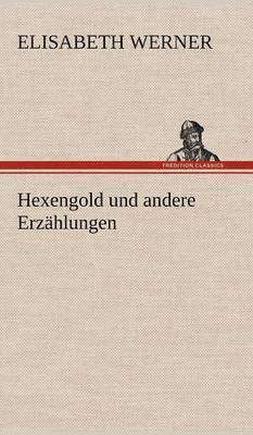 bokomslag Hexengold Und Andere Erzahlungen