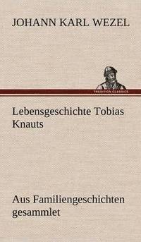 bokomslag Lebensgeschichte Tobias Knauts