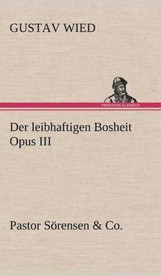 Leibhaftigen Bosheit Opus III