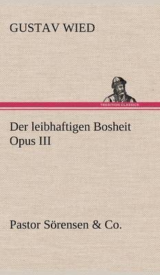 Der Leibhaftigen Bosheit Opus III 1