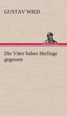 bokomslag Die Vater Haben Herlinge Gegessen