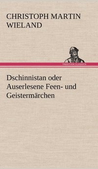 bokomslag Dschinnistan Oder Auserlesene Feen- Und Geistermarchen