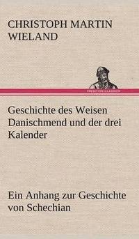 bokomslag Geschichte Des Weisen Danischmend Und Der Drei Kalender