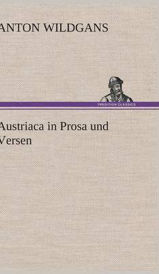 Austriaca in Prosa Und Versen