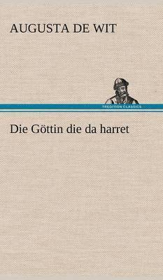 bokomslag Die Gottin Die Da Harret