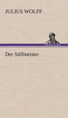 bokomslag Der Sulfmeister