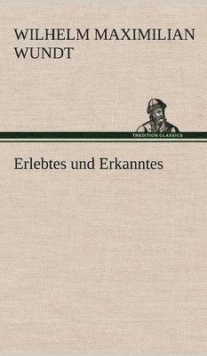 Erlebtes Und Erkanntes 1