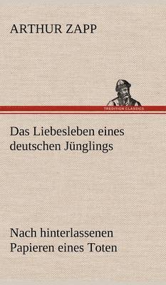 Das Liebesleben Eines Deutschen Junglings 1