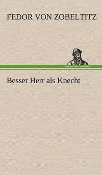 bokomslag Besser Herr ALS Knecht