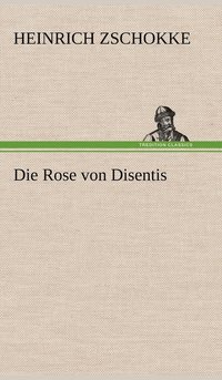 bokomslag Die Rose Von Disentis