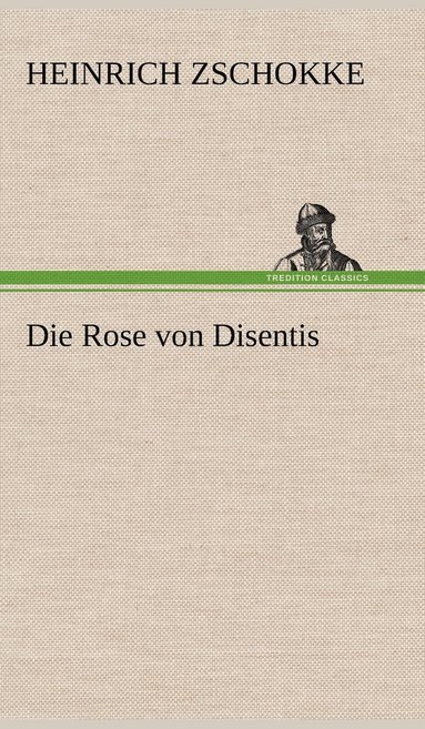 bokomslag Die Rose Von Disentis