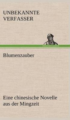 Blumenzauber (Novelle Aus Der Mingzeit) 1