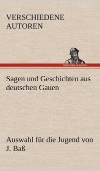 bokomslag Sagen Und Geschichten Aus Deutschen Gauen