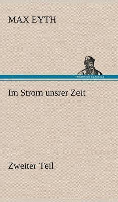 Im Strom Unsrer Zeit - Zweiter Teil 1