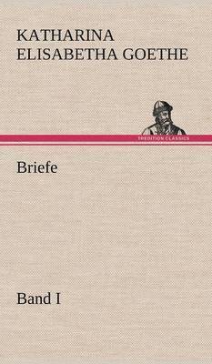 Briefe - Band I 1